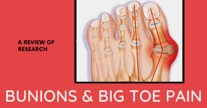 Bunions and Big Toe Pain: Here's What to Do...