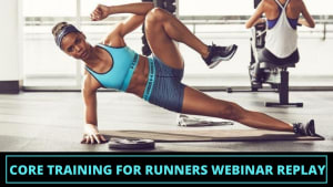 Core Training for Runners (FREE Webinar Replay)