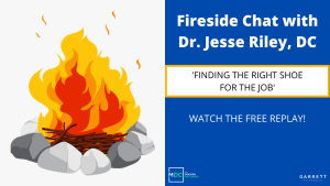 Fireside Chat with Dr. Jesse Riley, DC - "Finding the Right Shoe for the Job"