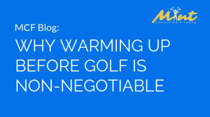 Personal Training in Los Gatos - Mint Condition Fitness - Why Warming Up Before Golf is Non-Negotiable