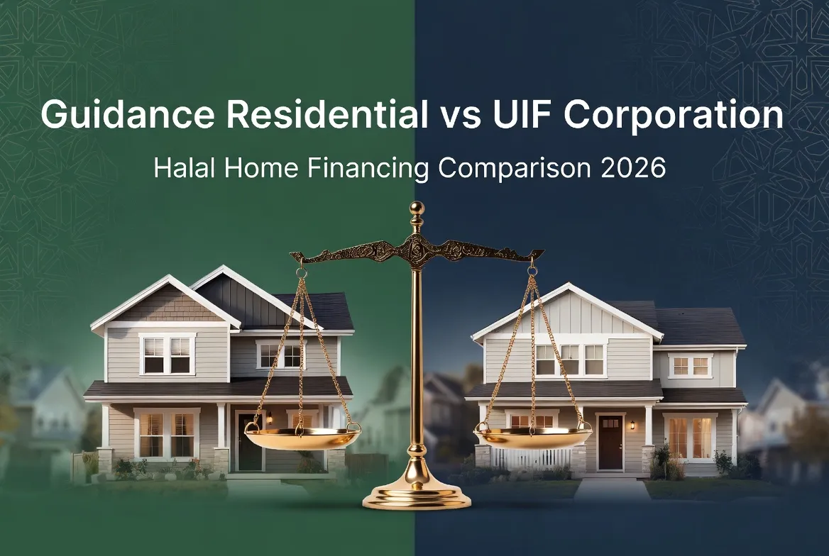 Guidance Residential vs UIF Corporation Halal Mortgage Comparison 2026
