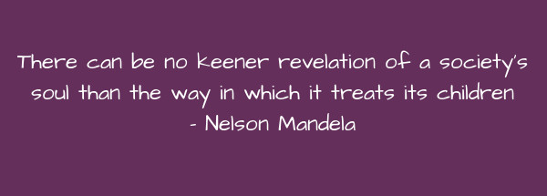 Image of There can be no keener revelation of a society's soul than the way in which it treats its children