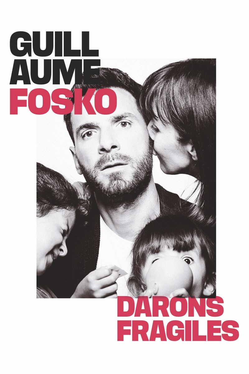 Fosko - Darons fragiles | Comédie des Volcans