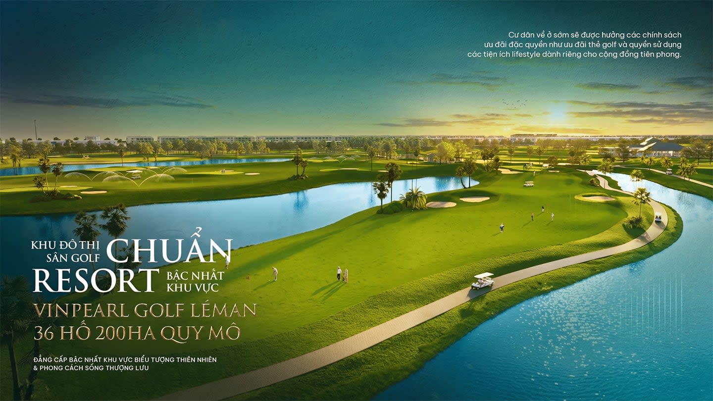 Sân Golf 36 hố Vinpearl Golf Léman quy mô 200ha