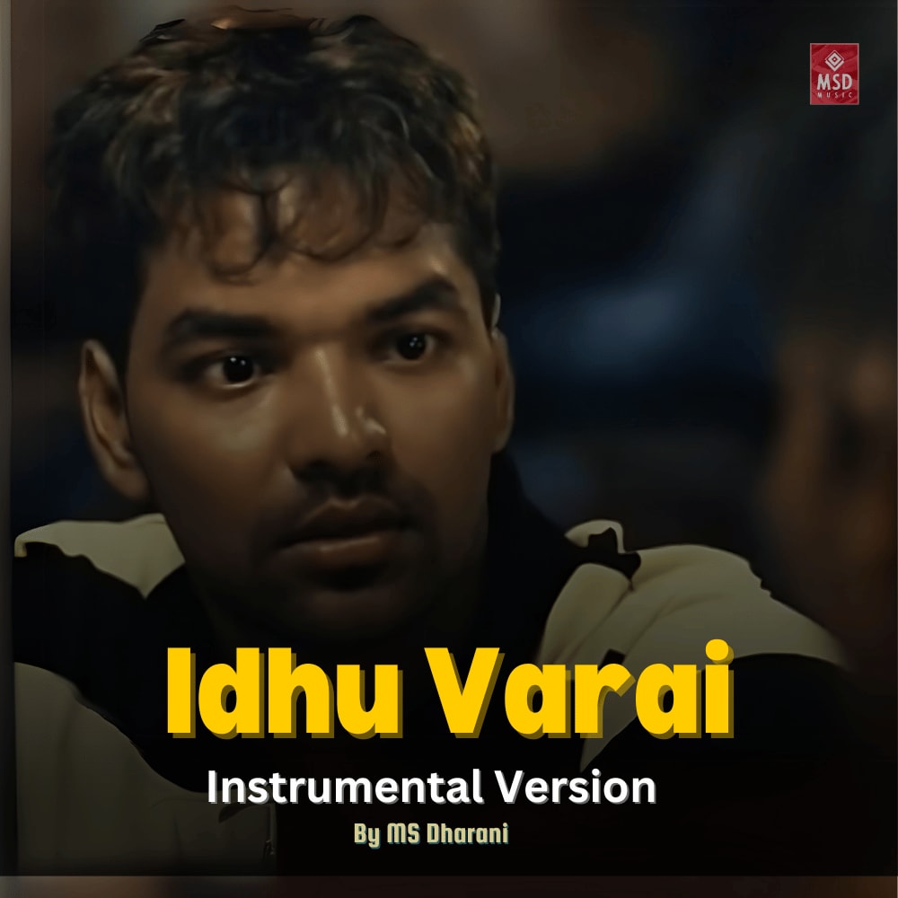 Idhu Varai (Instrumental Version)