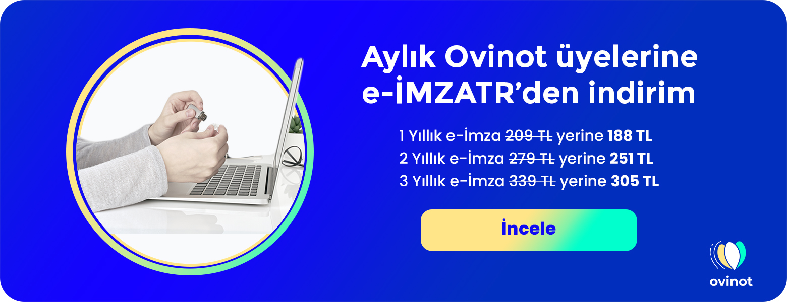 Aylık Ovinot Üyelerine e-İmzaTR'de %10 İndirim ✨
