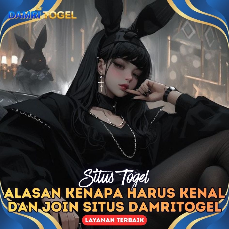 DAMRITOGEL >> 5 ALASAN KENAPA HARUS MENGENAL DAN JOIN SITUS DAMRITOGEL