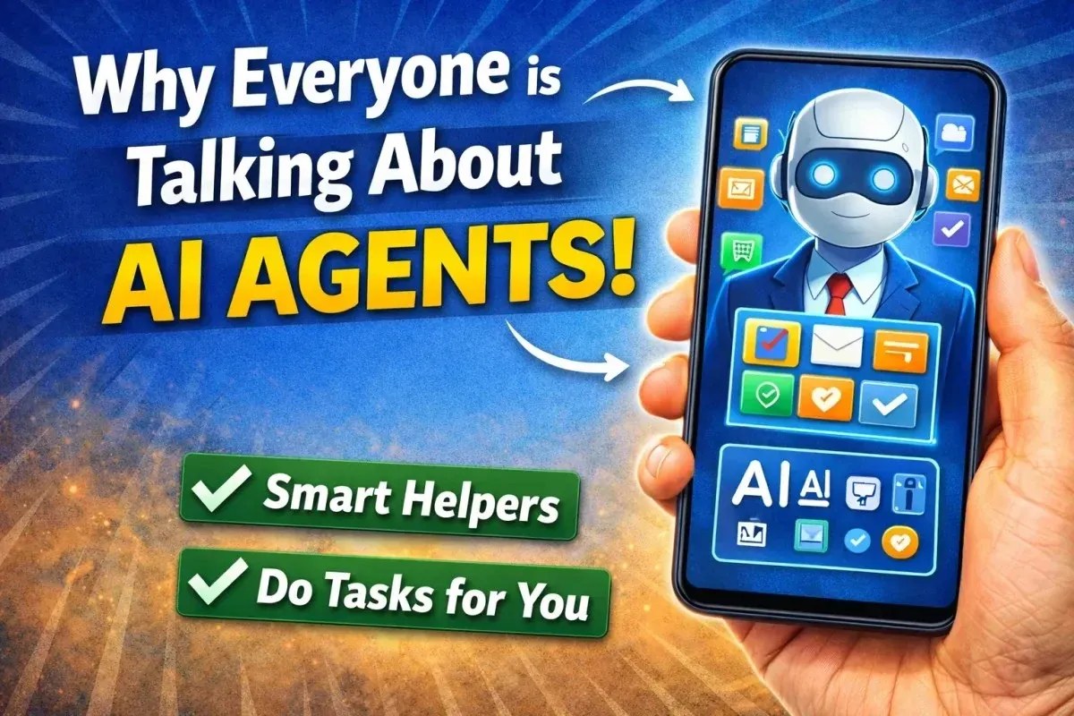 Why Everyone Is Suddenly Talking About AI Agents – Explained Simply