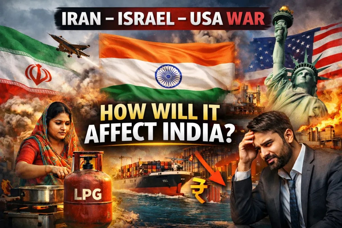 How the Iran–Israel–USA War Could Affect India: Oil, Economy, Trade, and Daily Life