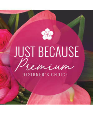 JUST BECAUSE FLORALS
PREMIUM DESIGNER'S CHOICE Flower Bouquet