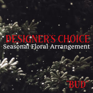 "BUD"-Seasonal Designer's Choice Flower Bouquet