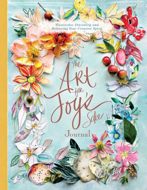 The Art for Joy's Sake Journal: Watercolor Discovery... Flower Bouquet