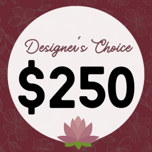 $250 Designer's Choice Flower Bouquet