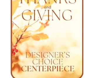 Designer's Choice Centerpiece for Thanksgiving Flower Bouquet