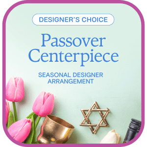 Designer's Choice Passover Centerpiece Flower Bouquet