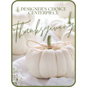 Designer's Choice Thanksgiving Centerpiece Flower Bouquet