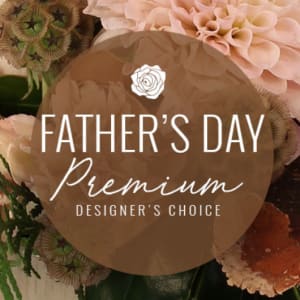 Father's Day Premium Designer's Choice Flower Bouquet