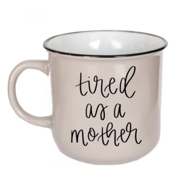 Tired As A Mother Campfire Coffee Mug - Mainstreet Flower Market