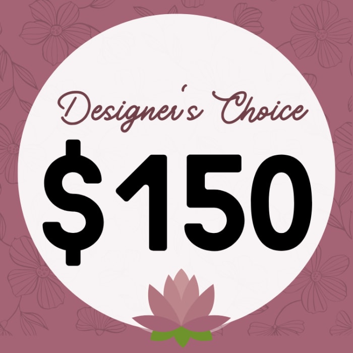 $150 Designer's Choice