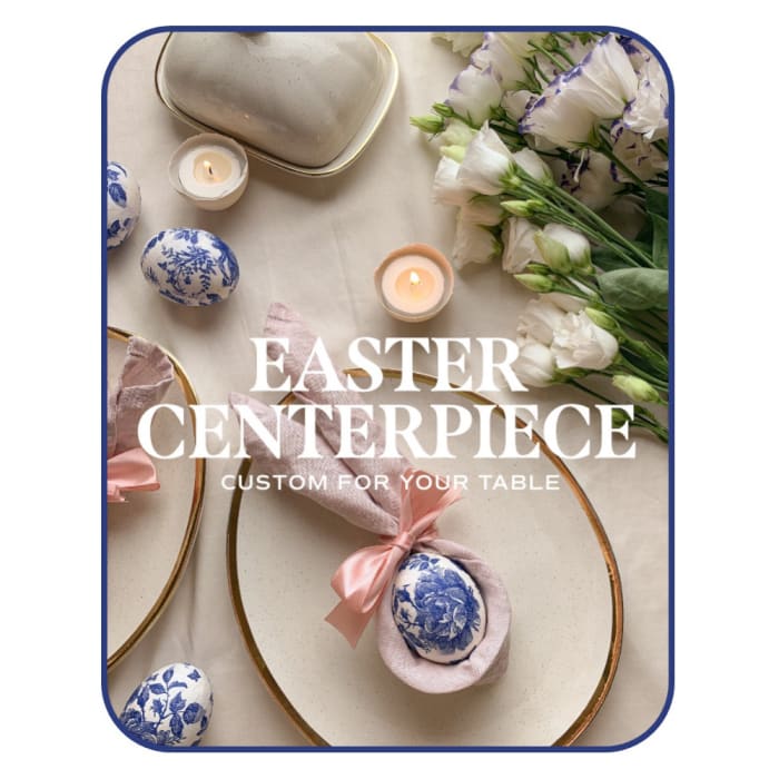 Designer's Choice Easter Centerpiece