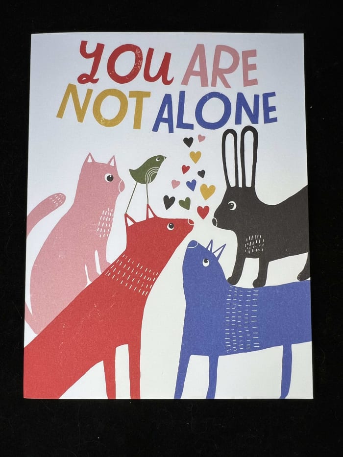 You Are Not Alone Card