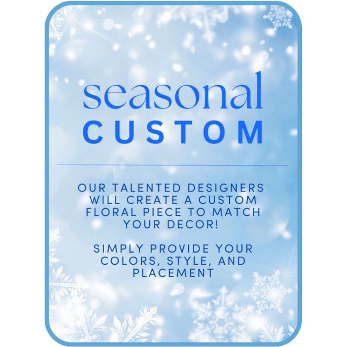 Seasonal Custom Design