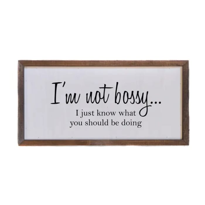 12x6 I'm Not Bossy Sign