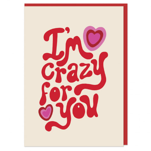 I'm Crazy For You Card