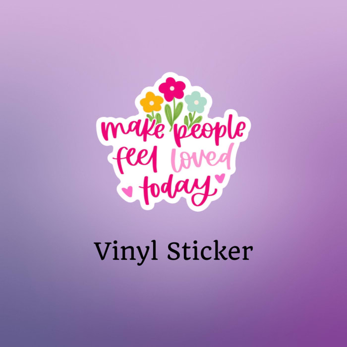 Loved Today Sticker