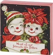 MOST FRIENDS ARE FLAKES BLOCK SIGN