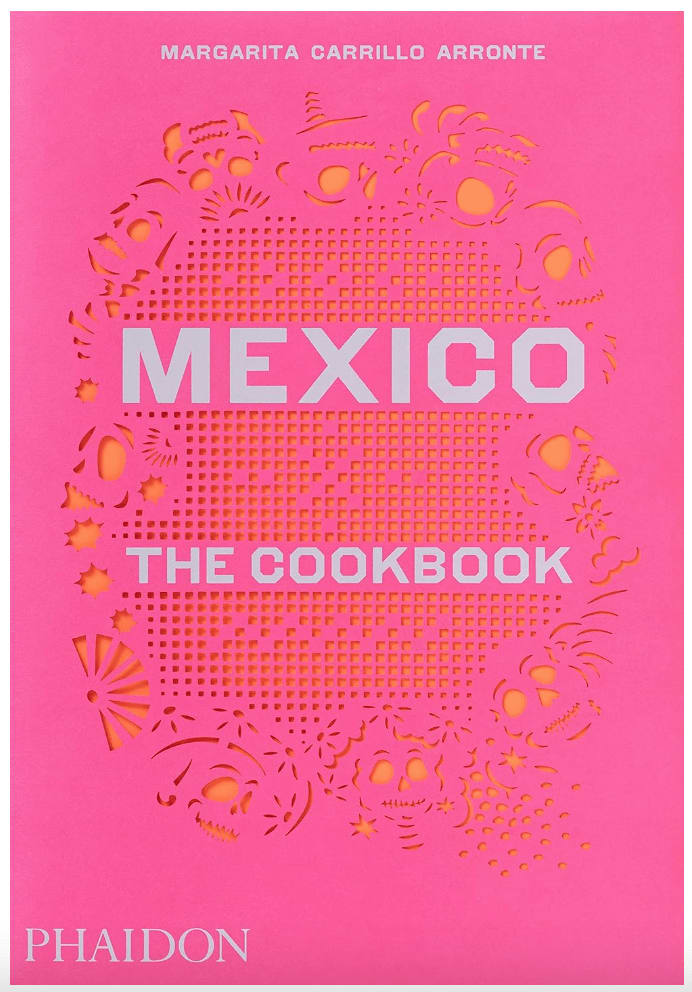 Mexico: The Cookbook