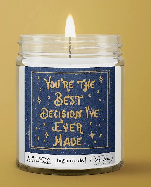 You're The Best Decision I Ever Made