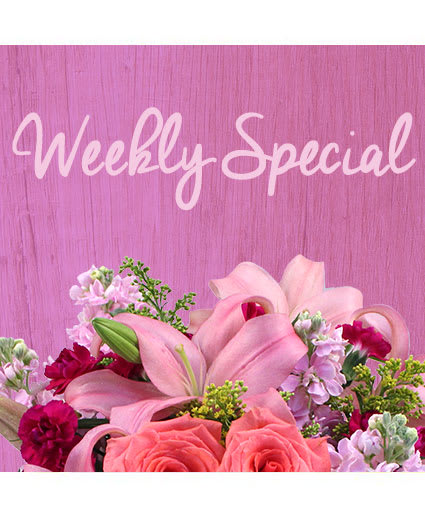 WEEKLY SPECIAL FLOWER ARRANGEMENT