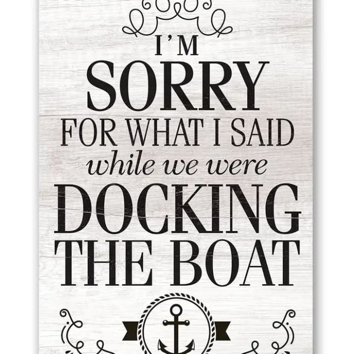 Sorry Boat - Metal Sign