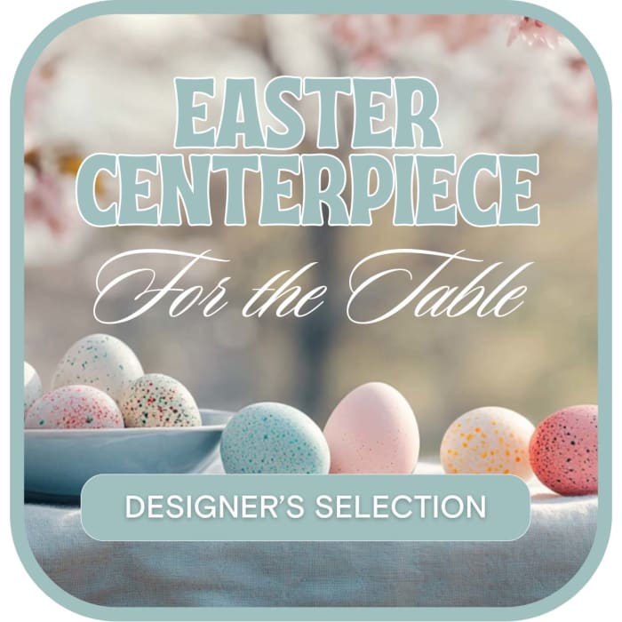 Designer's Selection Easter Centerpiece