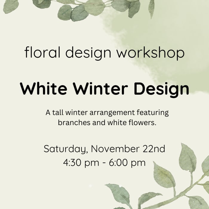 Workshop November 22nd- White Winter Design 4:30 pm