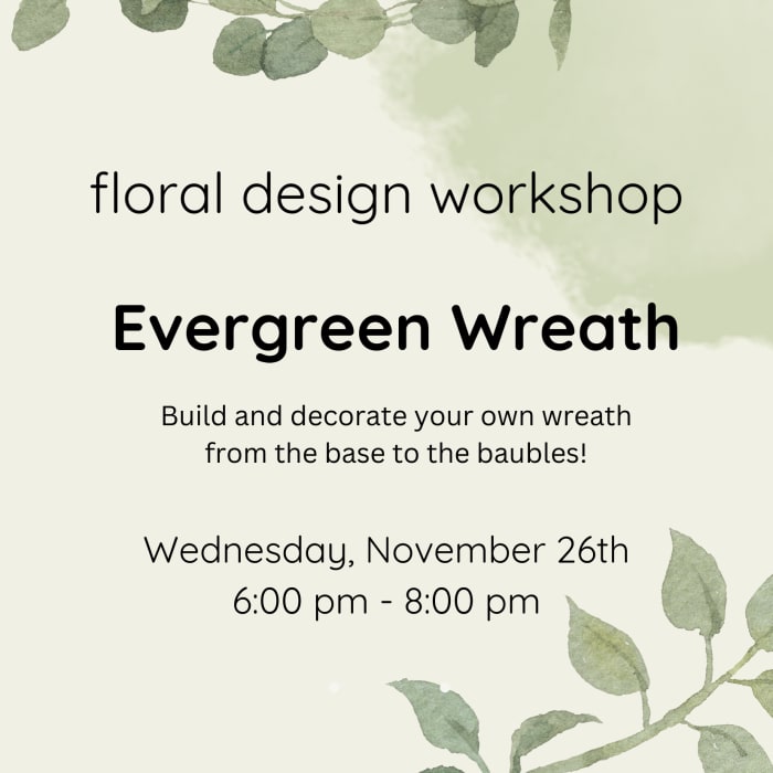 Workshop November 26th- Evergreen Wreath