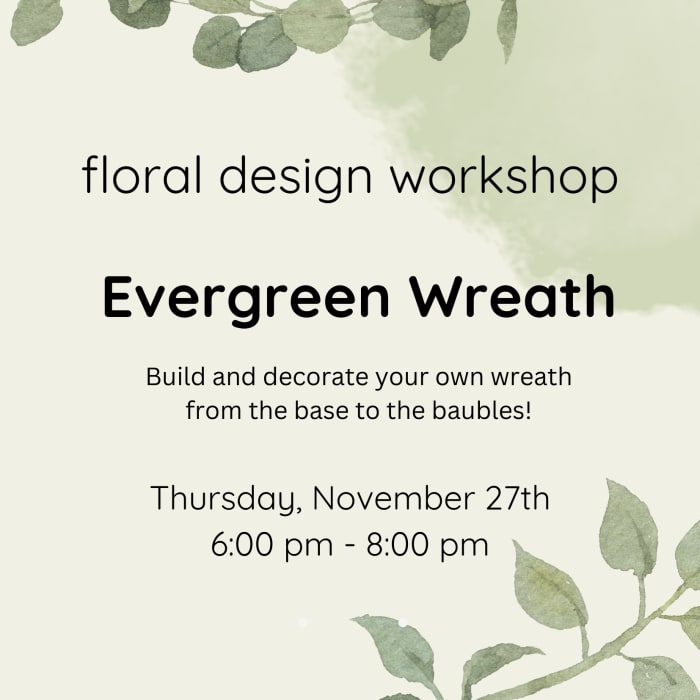 Workshop November 27th- Evergreen Wreath