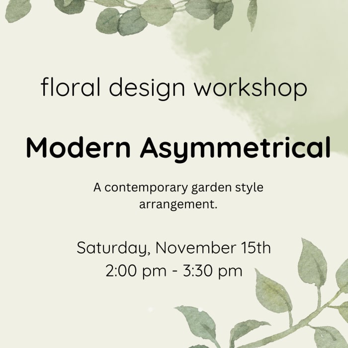 Workshop November 15th- Modern Asymmetrical 2:00 pm