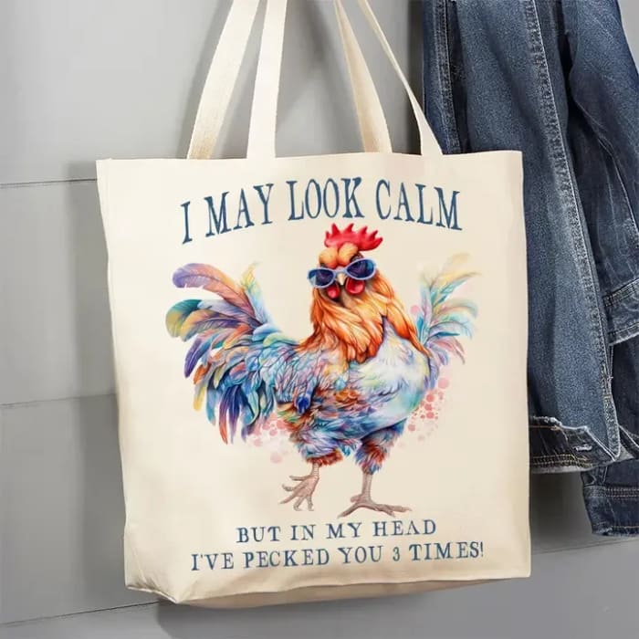 I May Look Calm Tote