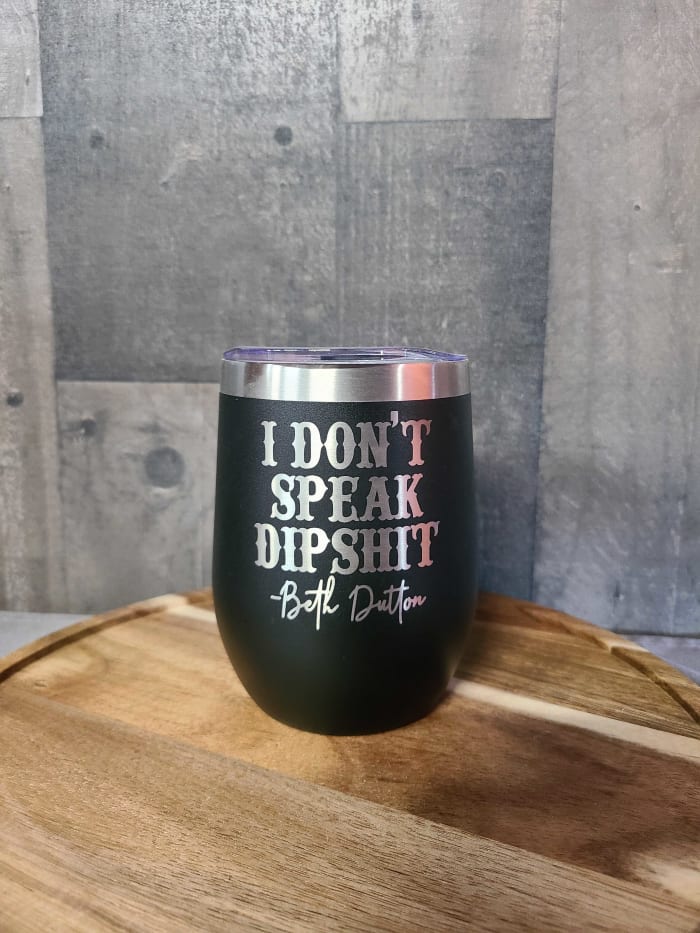 I Dont Speak Dipshit Thermal Tumbler