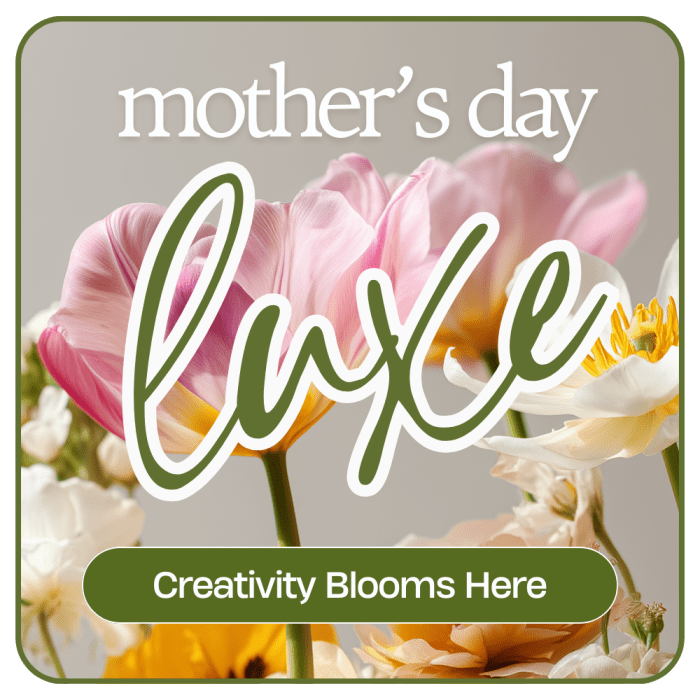 Luxe Design for Mother's Day