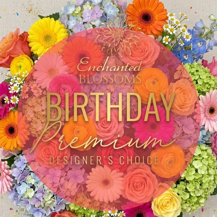 BIRTHDAY FLOWERS DESIGNER'S CHOICE