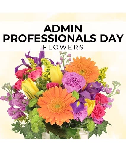 ADMIN PROFESSIONALS DAY FLORIST’S PICK
DESIGNER'S CHOICE