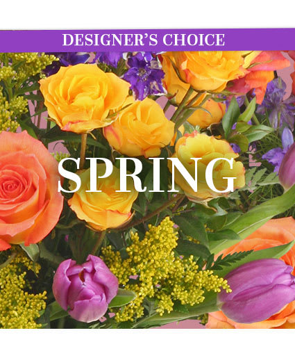 BEAUTIFUL SPRING FLORALS DESIGNER'S CHOICE