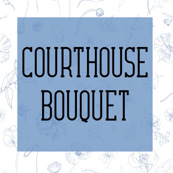 Courthouse Bouquet