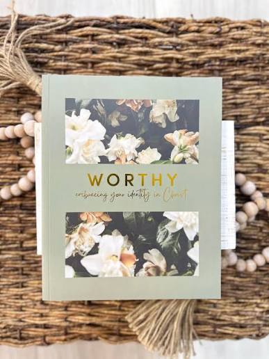 Worthy Embracing Your Identity In Christ