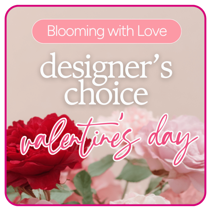 Designer's Choice Valentine's Day