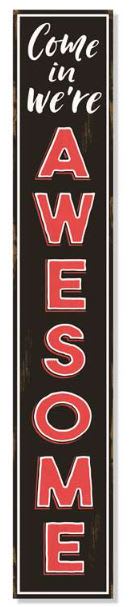 Come On In, We're Awesome Porch Board Flower Bouquet