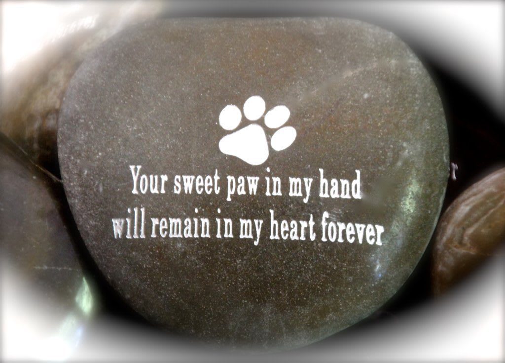 “Your Sweet Paw in My Hand Will Remain in My Heart Forever” Karmic Stone